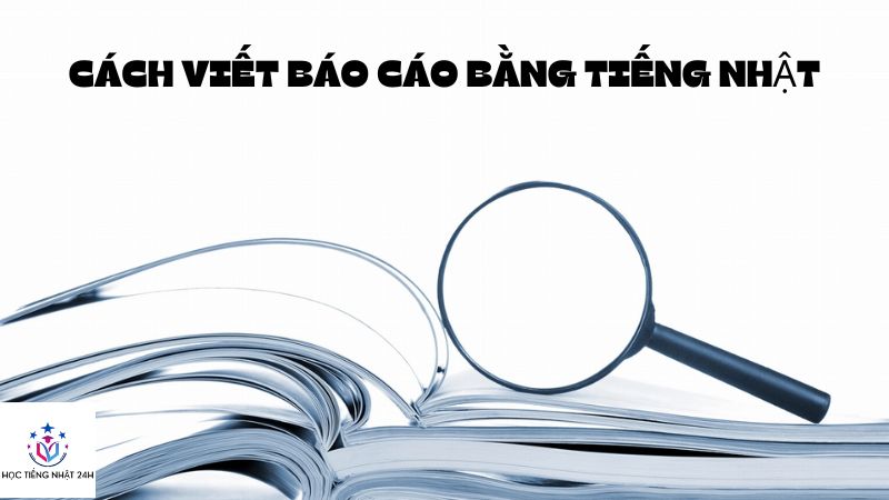 cách viết báo cáo bằng tiếng nhật