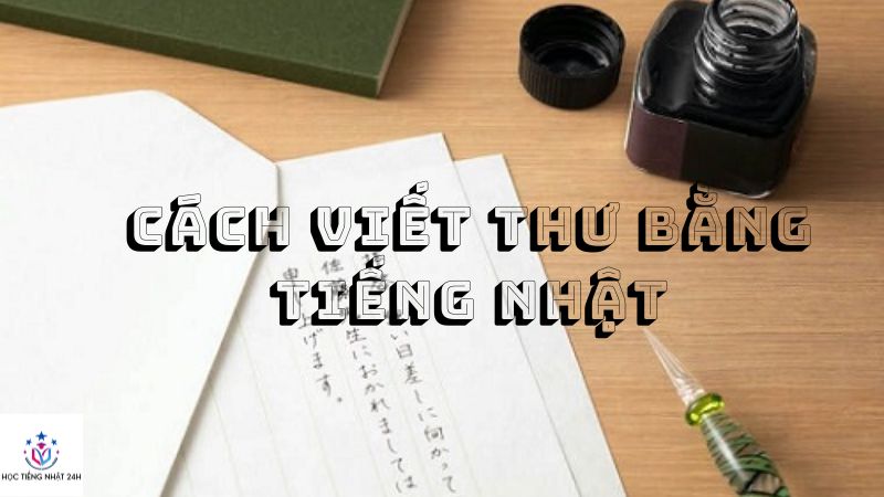 cách viết thư bằng tiếng nhật