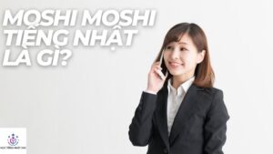 moshi moshi tiếng nhật là gì